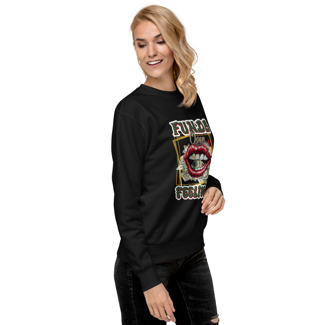 Funds Over Feelings Women’s Premium Sweatshirt